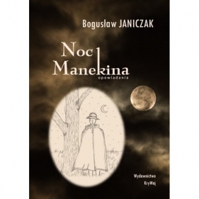 Noc Manekina / KryWaj - Bogusław Janiczak