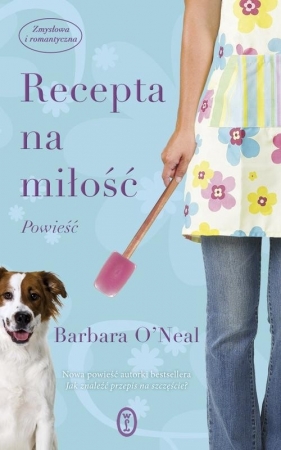 Recepta na miłość - Barbara O'Neal