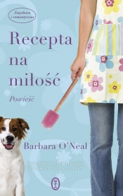 Recepta na miłość - O'Neal Barbara