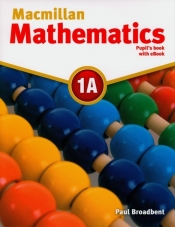 Macmillan Mathematics 1A Książka ucznia + eBook - Broadbent Paul 
