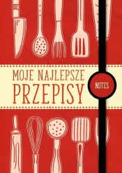 Moje najlepsze przepisy. Notes