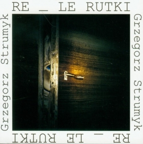 Re le rutki - Grzegorz Strumyk