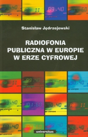 Radiofonia publiczna w Europie w erze cyfrowej - Jędrzejewski Stanisław