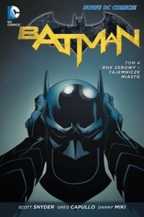 Batman Tom 4 Rok zerowy Tajemnicze miasto - Snyder Scott