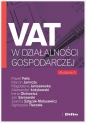 VAT w działalności gospodarczej - Magdalena Janiszewska, Agnieszka Tłaczała, Irena Olchowicz, Aleksander Łożykowski, Marcin Jamroży, Paweł Felis