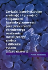 Związki koordynacyjne srebra i tytanu z ligandami karboksylowymi jako Piszczek Piotr