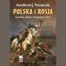 Polska i Rosja. Sąsiedztwo wolności.. Audiobook Andrzej Nowak