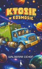 Ktosie w kosmosie - Waldemar Cichoń