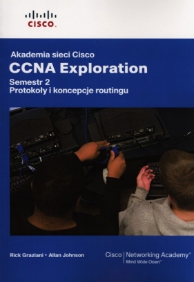 Akademia sieci Cisco CCNA Exploration Semestr 2 - Graziani Rick, Johnson Allan