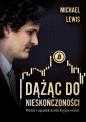 Dążąc do nieskończoności. Wzlot i upadek króla kryptowalut - Michael Lewis