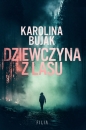 Dziewczyna z lasu - Karolina Bujak .