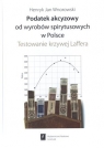 Podatek akcyzowy od wyrobów spirytusowych w PolsceTestowanie krzywej Henryk Jan Wnorowski