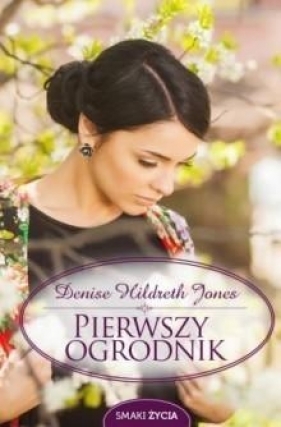 Pierwszy ogrodnik - Denise Hildreth Jones