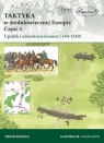  Taktyka w średniowiecznej Europie Część 1Upadek  i odrodzenie konnicy