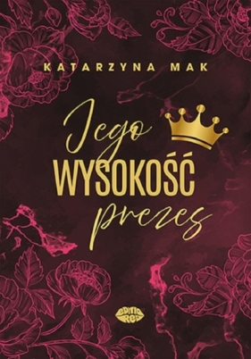 Jego wysokość prezes - Katarzyna Mak