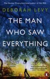 The Man Who Saw Everything - Levy Deborah