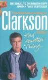 And Another Thing The World According to Clarkson Volume 2 Jeremy Clarkson