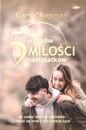 5 języków miłości nastolatków - Gary Chapman