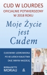 Moje życie jest cudem Bernadette Moriau