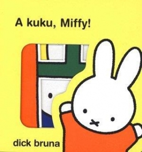 A kuku Miffy /Format - Dick Bruna