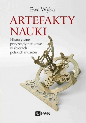 Artefakty nauki - Wyka Ewa