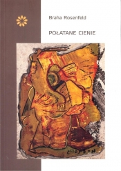 Połatane cienie - Braha Rosenfeld