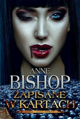 Zapisane w kartach. Tom 5: Inni - Anne Bishop
