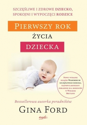 Pierwszy rok życia dziecka. - Gina Ford