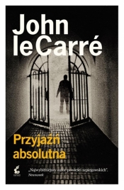 Przyjaźń absolutna - John le Carré