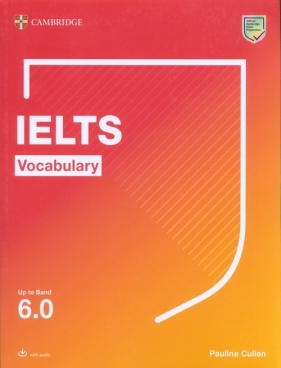 IELTS Vocabulary Up to Band 6.0 with Downloadable Audio - Cullen Pauline