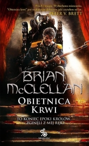 Obietnica krwi. Trylogia Magów Prochowych. Tom 1 - Brian McClellan