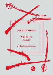 Nędznicy - wydanie ilustrowane t. 2 - Victor Hugo