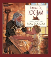 Ponieważ Cię kocham - Max Lucado