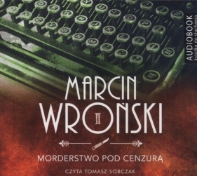 Morderstwo pod cenzurą (Audiobook) - Wroński Marcin