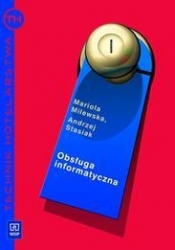 Obsługa informatyczna w hotelarstwie podręcznik z płytą CD - Stasiak Andrzej, Milewska Mariola