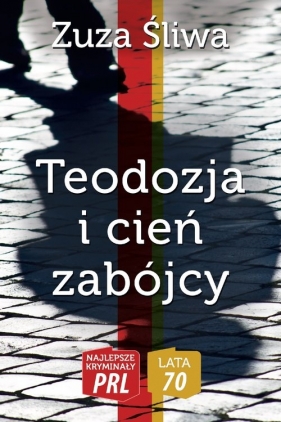 Teodozja i cień zabójcy - Zuzanna Śliwa