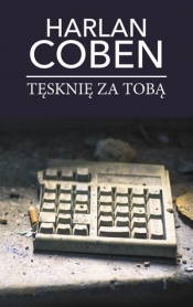 Tęsknię za tobą (wydanie pocketowe) - Harlan Coben