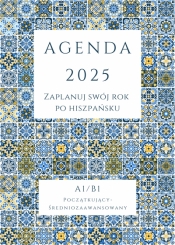 AGENDA 2025 - Zaplanuj swój rok po hiszpańsku, A1-B1