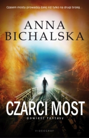 Czarci Most - Anna Bichalska