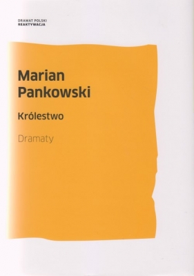 Królestwo. Dramaty - Pankowski Marian 