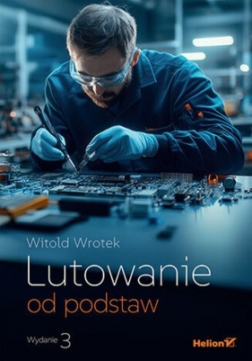 Lutowanie od podstaw - Witold Wrotek