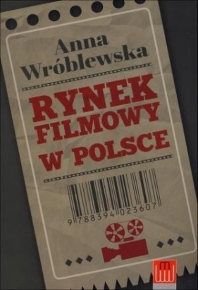 Rynek filmowy w Polsce - Anna Wróblewska