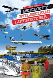 Sekrety polskiego lotnictwa - Czejarek Roman