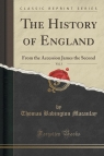 The History of England, Vol. 3 From the Accession James the Second Macaulay Thomas Babington