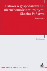 Ustawa o gospodarowaniu nieruchomościami rolnymi Skarbu Państwa Komentarz Katarzyna Leśkiewicz