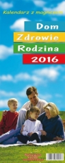 Kalendarz 2016 KL 01 Dom Zdrowie Rodzina