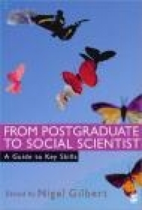 From Postgraduate to Social Scientist N Gilbert