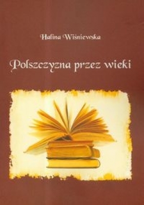 Polszczyzna przez wieki - Wiśniewska Halina