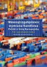 Wewnątrzgałęziowa wymiana handlowa Polski z Unią Europejską. Stan i Monika Wyrzykowska-Antkiewicz