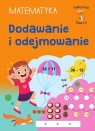Mądry Uczeń Klasa 1-3. Matematyka. Dodawanie i odejmowanie Tamara Malska